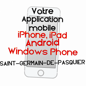 application mobile à SAINT-GERMAIN-DE-PASQUIER / EURE