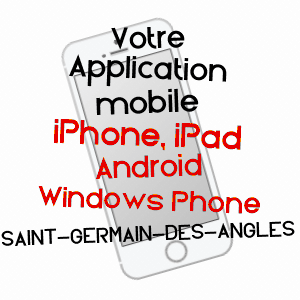 application mobile à SAINT-GERMAIN-DES-ANGLES / EURE