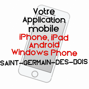 application mobile à SAINT-GERMAIN-DES-BOIS / NIèVRE