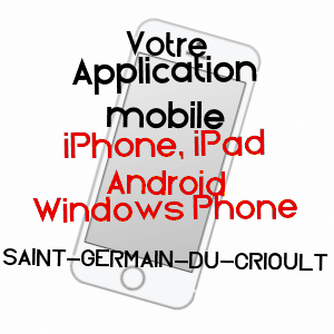 application mobile à SAINT-GERMAIN-DU-CRIOULT / CALVADOS