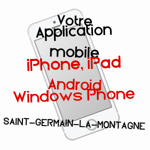 application mobile à SAINT-GERMAIN-LA-MONTAGNE / LOIRE