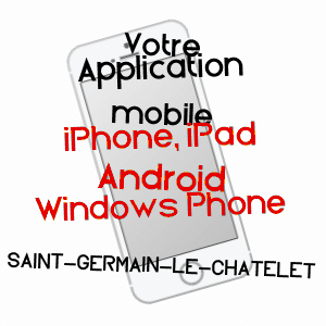 application mobile à SAINT-GERMAIN-LE-CHâTELET / TERRITOIRE DE BELFORT