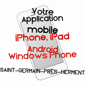 application mobile à SAINT-GERMAIN-PRèS-HERMENT / PUY-DE-DôME