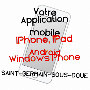 application mobile à SAINT-GERMAIN-SOUS-DOUE / SEINE-ET-MARNE