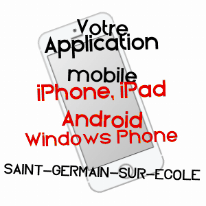 application mobile à SAINT-GERMAIN-SUR-ECOLE / SEINE-ET-MARNE