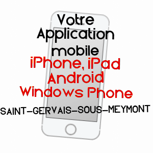 application mobile à SAINT-GERVAIS-SOUS-MEYMONT / PUY-DE-DôME