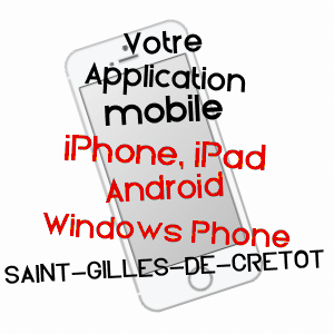 application mobile à SAINT-GILLES-DE-CRéTOT / SEINE-MARITIME