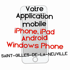 application mobile à SAINT-GILLES-DE-LA-NEUVILLE / SEINE-MARITIME