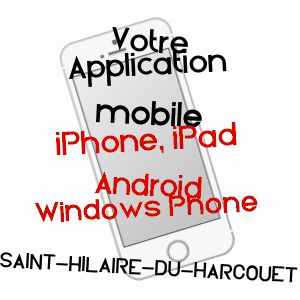 application mobile à SAINT-HILAIRE-DU-HARCOUëT / MANCHE