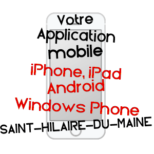 application mobile à SAINT-HILAIRE-DU-MAINE / MAYENNE