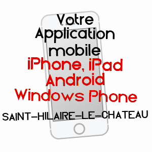 application mobile à SAINT-HILAIRE-LE-CHâTEAU / CREUSE