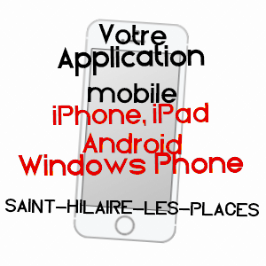 application mobile à SAINT-HILAIRE-LES-PLACES / HAUTE-VIENNE