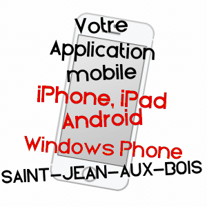 application mobile à SAINT-JEAN-AUX-BOIS / OISE