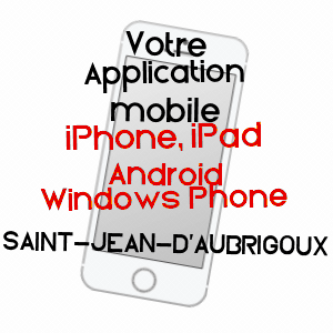 application mobile à SAINT-JEAN-D'AUBRIGOUX / HAUTE-LOIRE