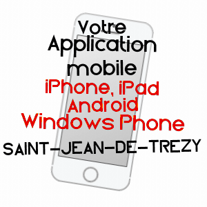 application mobile à SAINT-JEAN-DE-TRéZY / SAôNE-ET-LOIRE