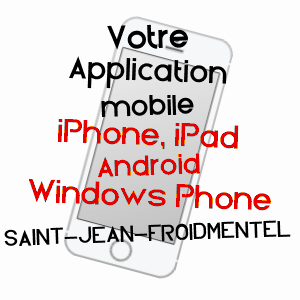 application mobile à SAINT-JEAN-FROIDMENTEL / LOIR-ET-CHER