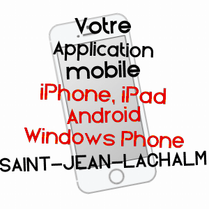 application mobile à SAINT-JEAN-LACHALM / HAUTE-LOIRE