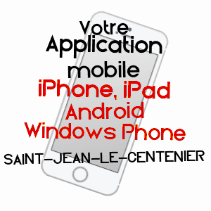 application mobile à SAINT-JEAN-LE-CENTENIER / ARDèCHE