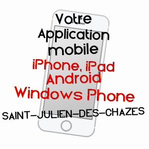 application mobile à SAINT-JULIEN-DES-CHAZES / HAUTE-LOIRE