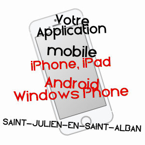 application mobile à SAINT-JULIEN-EN-SAINT-ALBAN / ARDèCHE