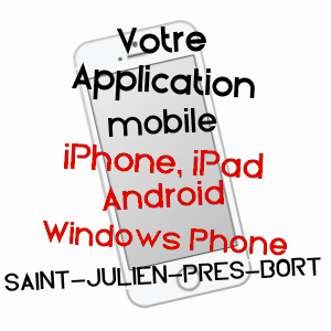 application mobile à SAINT-JULIEN-PRèS-BORT / CORRèZE