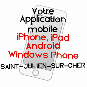 application mobile à SAINT-JULIEN-SUR-CHER / LOIR-ET-CHER