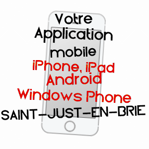 application mobile à SAINT-JUST-EN-BRIE / SEINE-ET-MARNE