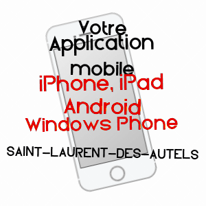 application mobile à SAINT-LAURENT-DES-AUTELS / MAINE-ET-LOIRE