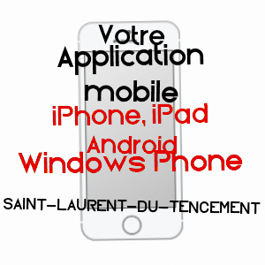 application mobile à SAINT-LAURENT-DU-TENCEMENT / EURE