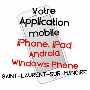 application mobile à SAINT-LAURENT-SUR-MANOIRE / DORDOGNE