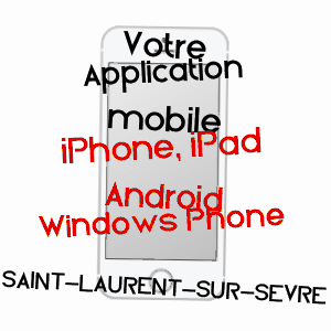 application mobile à SAINT-LAURENT-SUR-SèVRE / VENDéE