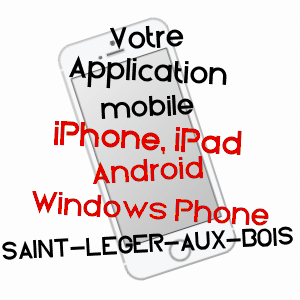 application mobile à SAINT-LéGER-AUX-BOIS / SEINE-MARITIME