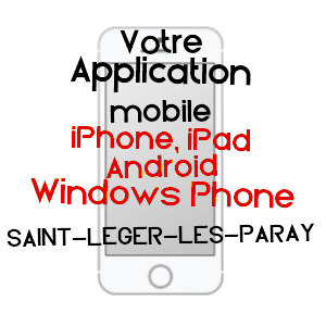 application mobile à SAINT-LéGER-LèS-PARAY / SAôNE-ET-LOIRE