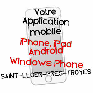 application mobile à SAINT-LéGER-PRèS-TROYES / AUBE