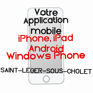 application mobile à SAINT-LéGER-SOUS-CHOLET / MAINE-ET-LOIRE