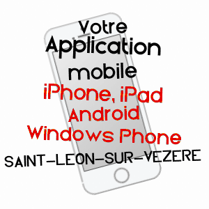 application mobile à SAINT-LéON-SUR-VéZèRE / DORDOGNE