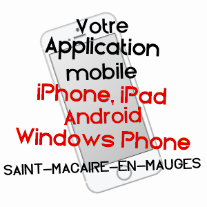 application mobile à SAINT-MACAIRE-EN-MAUGES / MAINE-ET-LOIRE