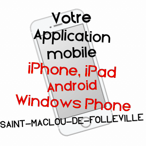 application mobile à SAINT-MACLOU-DE-FOLLEVILLE / SEINE-MARITIME