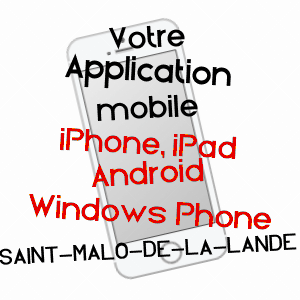 application mobile à SAINT-MALO-DE-LA-LANDE / MANCHE