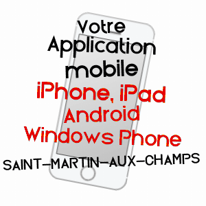 application mobile à SAINT-MARTIN-AUX-CHAMPS / MARNE