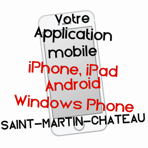 application mobile à SAINT-MARTIN-CHâTEAU / CREUSE