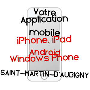 application mobile à SAINT-MARTIN-D'AUBIGNY / MANCHE
