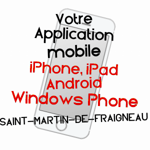 application mobile à SAINT-MARTIN-DE-FRAIGNEAU / VENDéE