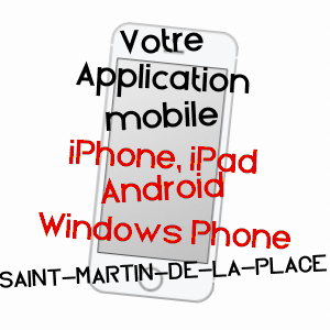 application mobile à SAINT-MARTIN-DE-LA-PLACE / MAINE-ET-LOIRE