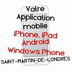 application mobile à SAINT-MARTIN-DE-LONDRES / HéRAULT
