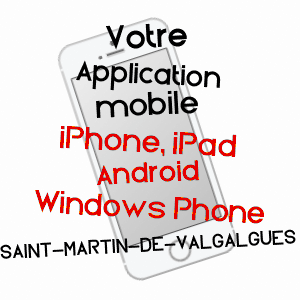 application mobile à SAINT-MARTIN-DE-VALGALGUES / GARD