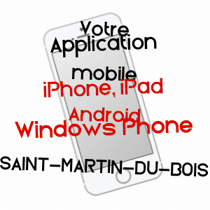 application mobile à SAINT-MARTIN-DU-BOIS / MAINE-ET-LOIRE