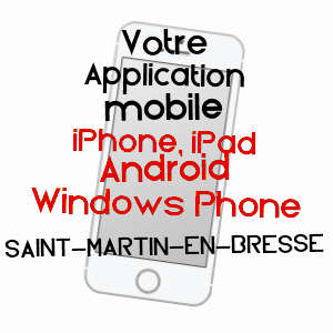 application mobile à SAINT-MARTIN-EN-BRESSE / SAôNE-ET-LOIRE