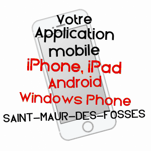 application mobile à SAINT-MAUR-DES-FOSSéS / VAL-DE-MARNE