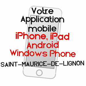 application mobile à SAINT-MAURICE-DE-LIGNON / HAUTE-LOIRE